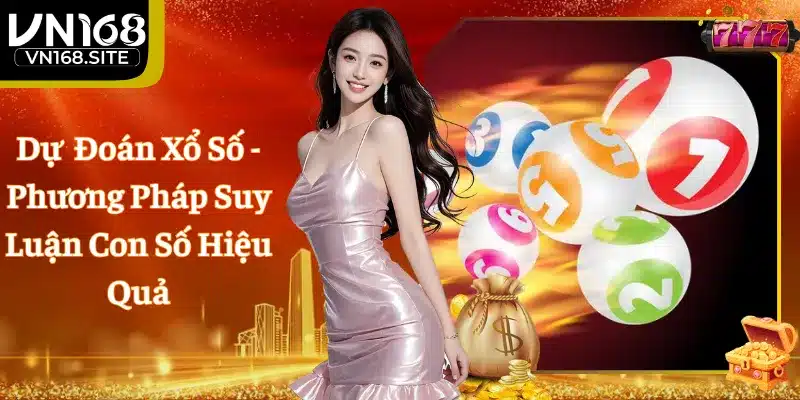 Dự Đoán Xổ Số - Phương Pháp Suy Luận Con Số Hiệu Quả